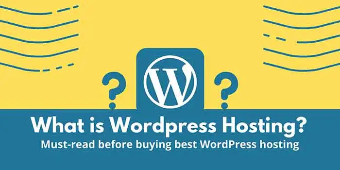 What is WordPress Hosting? Must-read before buying best WordPress hosting in 2023.